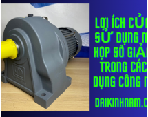 Lợi ích của việc sử dụng motor hộp số giảm tốc trong các ứng dụng công nghiệp