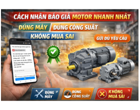 Cách Nhận Báo Giá Motor Nhanh Nhất – Đúng Máy, Đúng Công Suất, Không Mua Sai