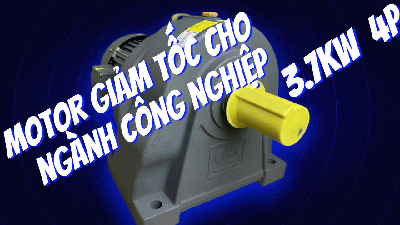 motor giảm tốc 3.7kw cho ngành công nghiệp