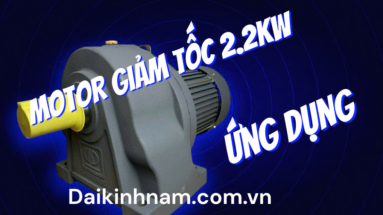 motor giảm tốc 2.2kW ứng dụng