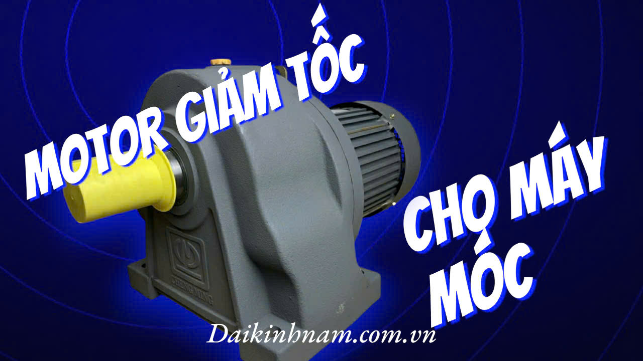 motor giảm tốc cho máy móc