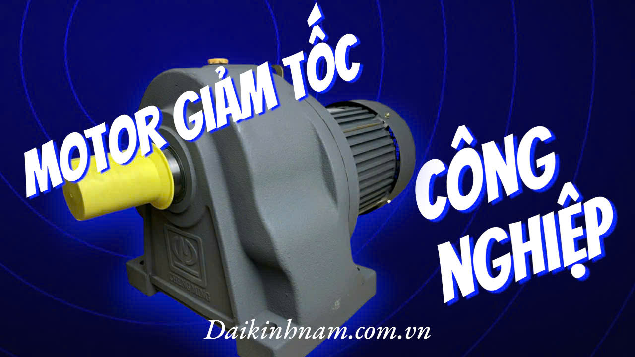 motor giảm tôc công nghiệp