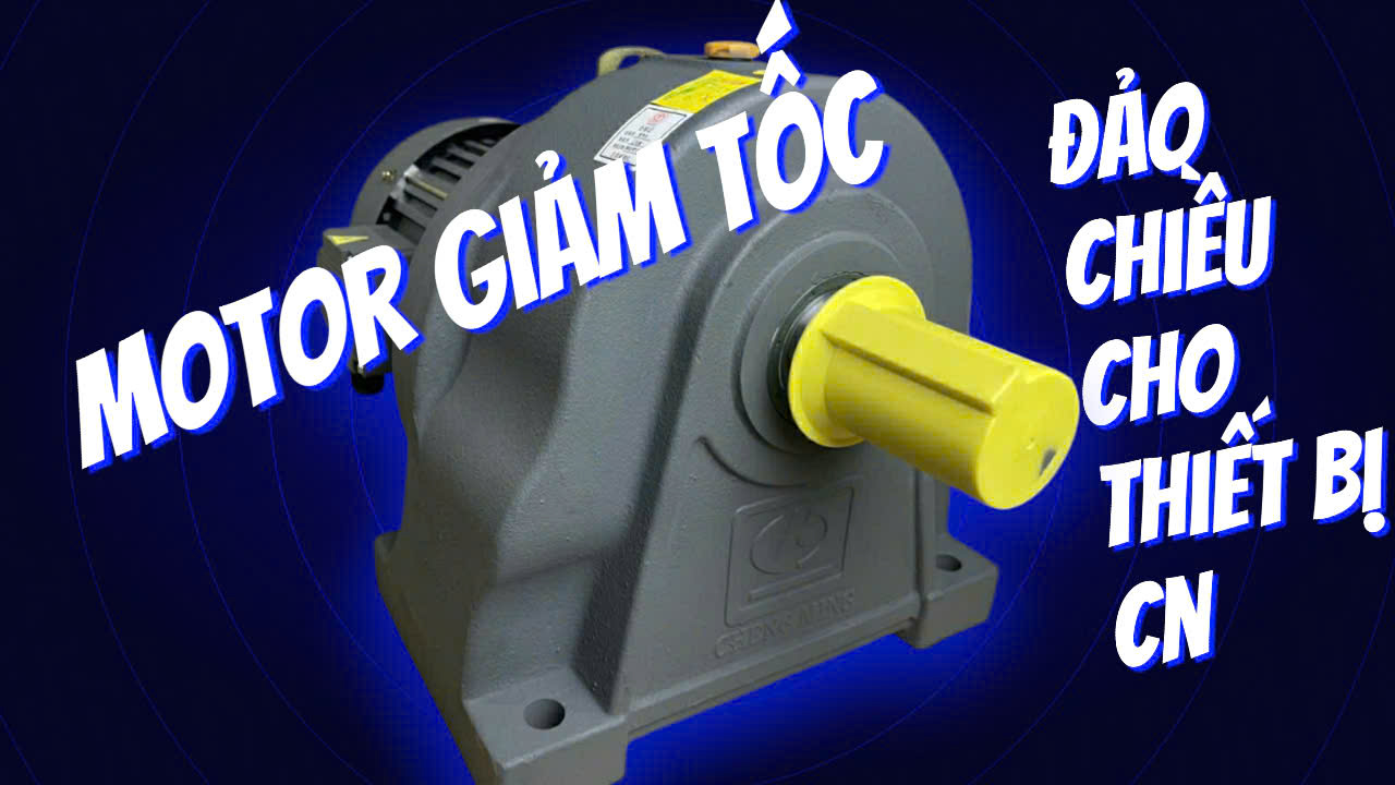 Motor giảm tốc đảo chiều cho thiết bị công nghiệp