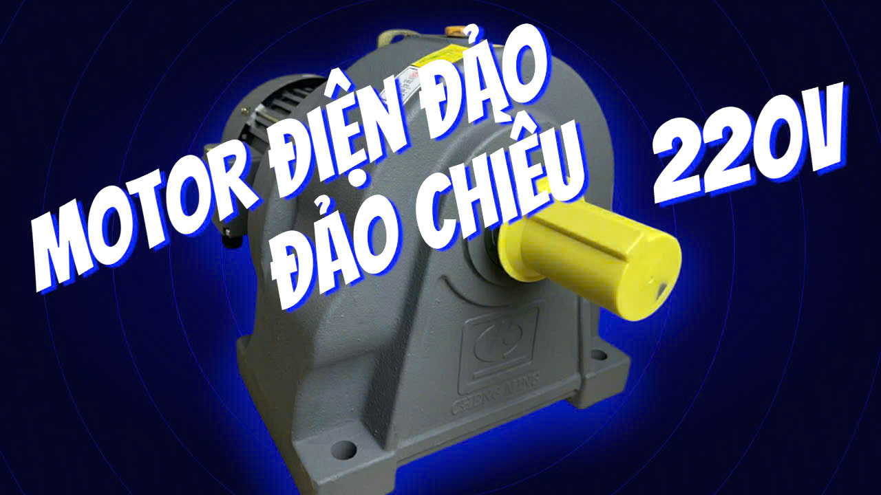 motor giảm tốc đảo chiều 220v